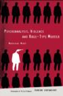 Image for Psychoanalysis, violence and rage-type murder  : murdering minds