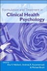 Image for Formulation and Treatment in Clinical Health Psychology