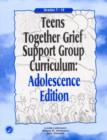 Image for Teens Together Grief Support Group Curriculum : Adolescence Edition: Grades 7-12