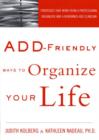 Image for ADD-Friendly Ways to Organize Your Life