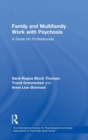 Image for Family and Multi-Family Work with Psychosis