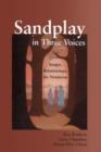 Image for Sandplay in three voices  : images, relationships, the numinous