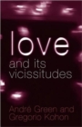 Image for Love and its Vicissitudes