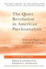 Image for The Quiet Revolution in American Psychoanalysis