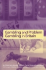 Image for Gambling and Problem Gambling in Britain