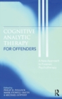 Image for Cognitive analytic therapy for offenders  : a new approach to forensic psychotherapy