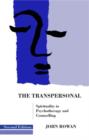 Image for The transpersonal  : spirituality in psychotherapy and counselling