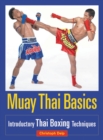 Image for Muay Thai basics  : introductory Thai boxing techniques