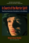 Image for In search of the warrior spirit  : teaching awareness disciplines to the military