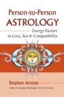 Image for Person-to-person astrology  : energy factors in love, sex, and compatibility
