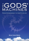 Image for The gods&#39; machines  : from Stonehenge to crop circles