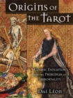 Image for Origins of the tarot  : cosmic evolution and the principles of immortality
