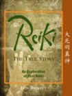 Image for Reiki, the true story  : an exploration of Usui Reiki