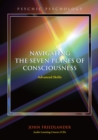 Image for Navigating the seven planes of consciousness  : advanced skills