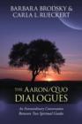 Image for The Aaron-Q&#39;uo dialogues: an extraordinary conversation between two spiritual guides