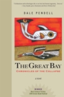 Image for The great bay: chronicles of the collapse
