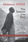 Image for The seasons of the soul  : the poetic guidance and spiritual wisdom of Hermann Hesse