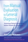 Image for From manual evaluation to general diagnosis  : assessing patient information before hands-on treatment