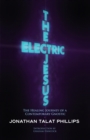 Image for The electric Jesus: the healing journey of a contemporary gnostic