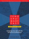 Image for Feng Shui made easy: designing your life with the ancient art of placement