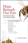 Image for Hope beneath our feet: restoring our place in the natural world
