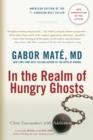 Image for In the realm of hungry ghosts: close encounters with addiction