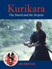 Image for Kurikara: the sword and the serpent : the eightfold way of the Japanese sword