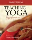 Image for Teaching yoga: essential foundations and techniques