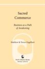 Image for Sacred commerce: business as a path of awakening