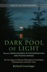 Image for Dark pool of lightVolume two,: Consciousness in psychospiritual and psychic ranges