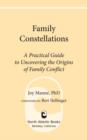 Image for Family constellations: a practical guide to uncovering the origins of family conflict