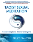 Image for Taoist sexual meditation  : the way of love, energy and spirit