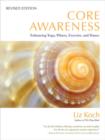 Image for Core awareness: enhancing yoga, pilates, exercise, and dance