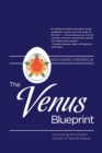 Image for The Venus blueprint  : uncovering the ancient science of sacred spaces