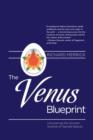 Image for The Venus blueprint: uncovering the ancient science of sacred spaces