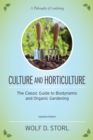 Image for Culture and horticulture  : the classic guide to biodynamic gardening