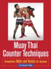 Image for Muay Thai Counter Techniques: Competitive Skills and Tactics for Success