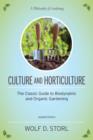 Image for Culture and horticulture: the classic guide to biodynamic gardening