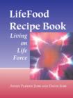 Image for LifeFood recipe book: living on life force