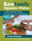 Image for Raw family signature dishes: a step-by-step guide to essential live-food recipes