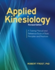 Image for Applied kinesiology  : a training manual and reference book of basic principles and practices