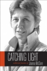 Image for Catching light  : collected poems of Joanna McClure
