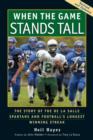 Image for When the game stands tall: the story of the De la Salle Spartans and football&#39;s longest winning streak