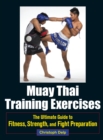 Image for Muay Thai training exercises  : the ultimate guide to fitness, strength, and cross-training