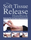 Image for Soft Tissue Release Handbook : Reducing Pain and Improving Performance
