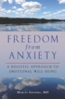 Image for Freedom from anxiety  : a holistic approach to emotional well-being