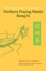 Image for Complete Guide to Northern Praying Mantis Kung Fu
