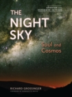 Image for The night sky  : soul and cosmos, the physics and metaphysics of the stars and planets