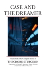 Image for Case and the dreamer : v. 13