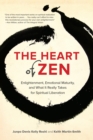 Image for The heart of Zen  : enlightenment, emotional maturity, and what it really takes for spiritual liberation